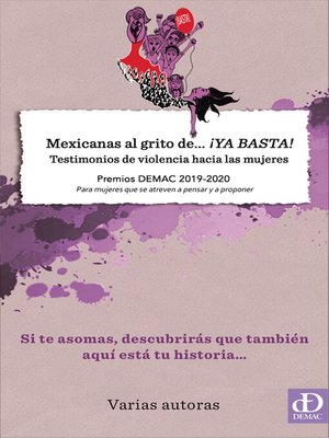 cover image of Mexicanas Al Grito De... ¡Ya Basta! Testimonios De Violencia Hacia Las Mujeres